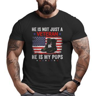 He Is Not Just A Veteran My Pops Veterans Day Patriotic Big and Tall Men T-shirt | Mazezy