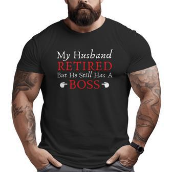 Novelty My Husband Retired Veteran's Wife Pun Big and Tall Men T-shirt | Mazezy DE