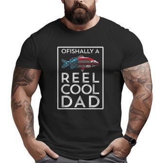 Ofishally A Reel Cool Dad Father's Day Fishing Pun Big and Tall Men T-shirt | Mazezy