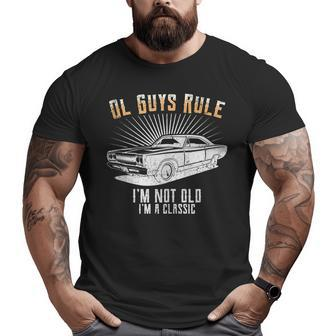 Ol Guys Rule I'm Not Old Classic Muscle Car Garage Big and Tall Men T-shirt | Mazezy