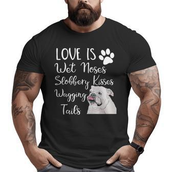 Old English Bulldog Quote Saying Love My Dog Big and Tall Men T-shirt | Mazezy