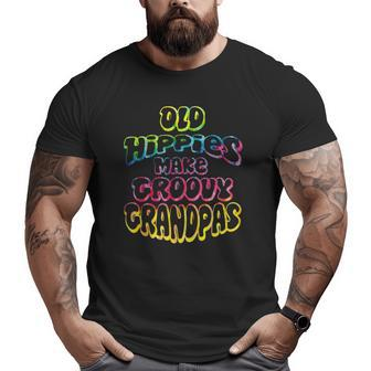 Old Hippies Make Groovy Grandpas Grandparents Day Big and Tall Men T-shirt | Mazezy