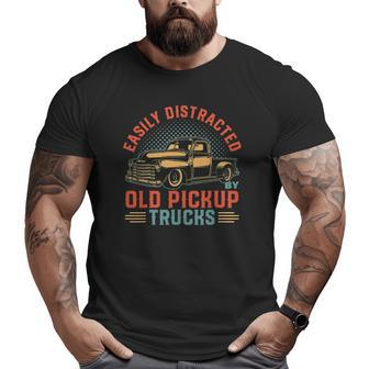 Old Pick Up Truck Easily Distracted By Trucks Big and Tall Men T-shirt | Mazezy