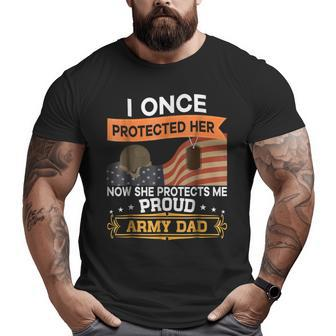 I Once Protected Her Now She Protects Me Army Dad Big and Tall Men T-shirt | Mazezy UK