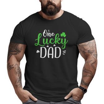One Lucky Dad St Patrick's Day Daddy Big and Tall Men T-shirt | Mazezy