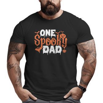 One Spooky Dad Tee Halloween For Daddy Father Big and Tall Men T-shirt | Mazezy