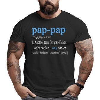Pap Pap Grandpa Fathers Day Pap-Pap Tee Big and Tall Men T-shirt | Mazezy