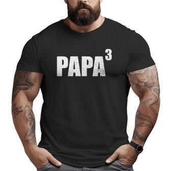 Papa 3 Kid Papa Cubed Dad Of 3 Kids Papa Big and Tall Men T-shirt | Mazezy