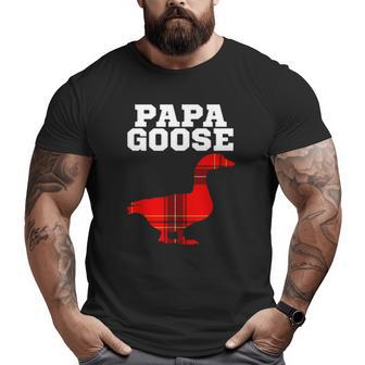 Papa Goose Papa Goose Father's Day Animal Big and Tall Men T-shirt | Mazezy
