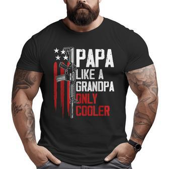 Papa Like A Grandpa Cooler Gun Right Owner Ar15 Fathers Day Big and Tall Men T-shirt | Mazezy