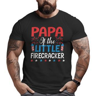 Papa Of The Little Firecracker 4Th Of July Grandpa Big and Tall Men T-shirt | Mazezy