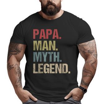 Papa Man Myth Legend For Mens Dad Father Big and Tall Men T-shirt | Mazezy