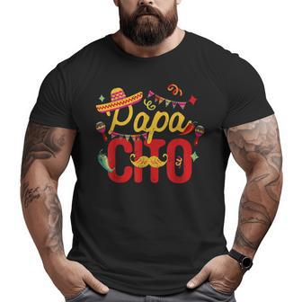 Papacito Family Cinco De Mayo Matching Couple Mexican Dad Big and Tall Men T-shirt | Mazezy