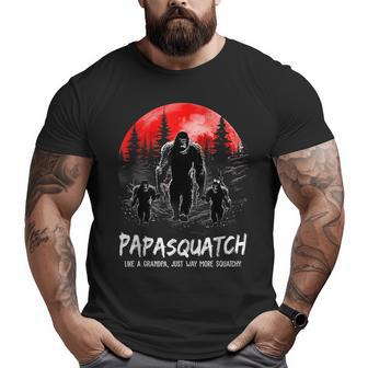 Papasquatch Like A Grandpa Just Way More Squatchy Papa Big and Tall Men T-shirt | Mazezy