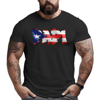 Papi Puerto Rican Flag Pr Pride Father Dad Boricua Big and Tall Men T-shirt | Mazezy