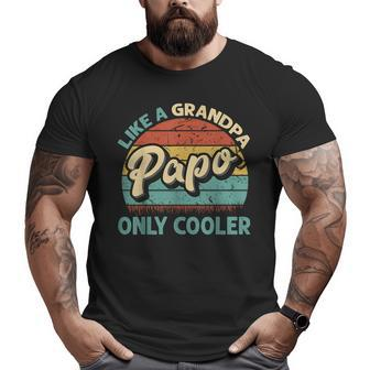 Papo Like A Grandpa Only Cooler Vintage Dad Fathers Day Big and Tall Men T-shirt | Mazezy