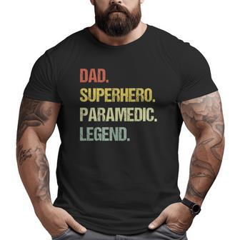 Paramedic Dad Superhero Paramedic Legend Vintage Retro Big and Tall Men T-shirt | Mazezy