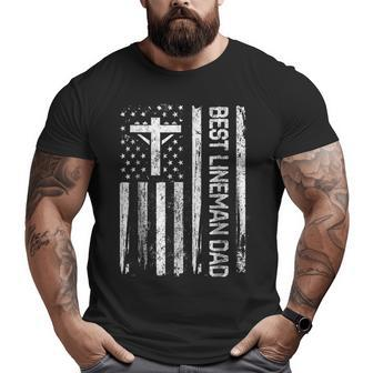 Patriot Best Lineman Dad Us Flag Big and Tall Men T-shirt | Mazezy
