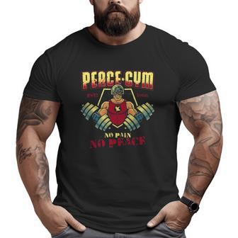 Peace Gym No Pain No Peace Big and Tall Men T-shirt | Mazezy