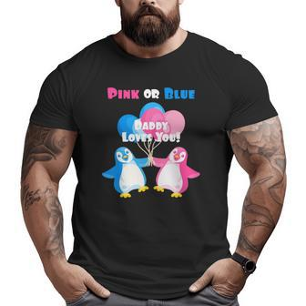 Penguin Gender Reveal Pink Or Blue Daddy Loves You Big and Tall Men T-shirt | Mazezy