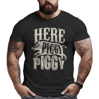 Here Piggy Piggy Boar Hunting Vintage Pig Hog Hunter Big and Tall Men T-shirt | Mazezy
