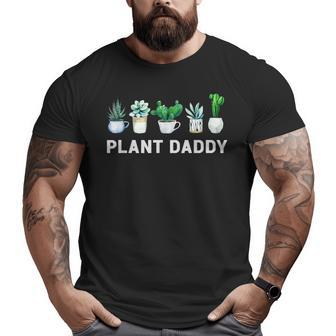 Plant Daddy Dad Gardener Gardening Landscaping Big and Tall Men T-shirt | Mazezy