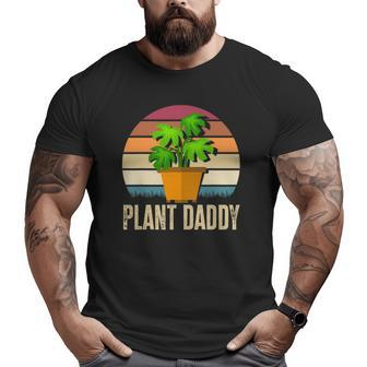 Plant Daddy Gardening Houseplants Plants Lover Plant Big and Tall Men T-shirt | Mazezy