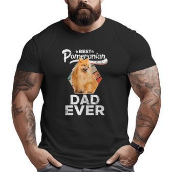 Pomeranian For Men Best Pomeranian Dad Ever Big and Tall Men T-shirt | Mazezy