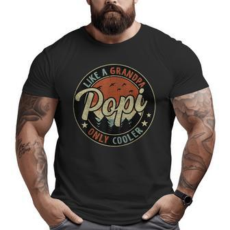 Popi Like A Grandpa Only Cooler Vintage Retro Father's Day Big and Tall Men T-shirt | Mazezy