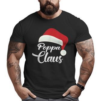 Poppa Claus Christmas Santa Hat Grandpa Big and Tall Men T-shirt | Mazezy