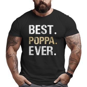 Poppa From Granddaughter Grandson Best Poppa Ever Big and Tall Men T-shirt | Mazezy DE