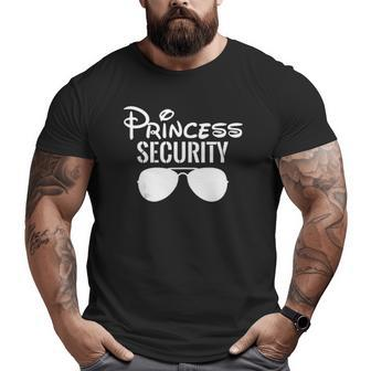 Princess Security Perfect For Dad Big and Tall Men T-shirt | Mazezy