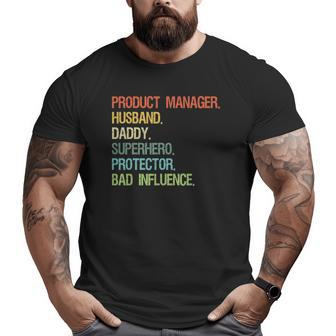 Product Manager Husband Daddy Superhero Dad Big and Tall Men T-shirt | Mazezy
