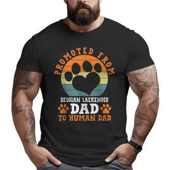 Promoted From Belgian Laekenois Dad Big and Tall Men T-shirt | Mazezy