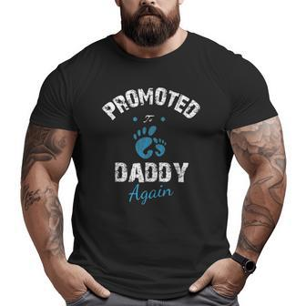 Promoted To Daddy Again 2022 Soon To Be Dad Big and Tall Men T-shirt | Mazezy
