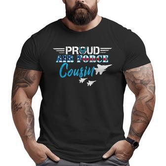 Proud Air Force Cousin Us Military Veteran Day Big and Tall Men T-shirt | Mazezy