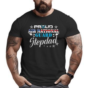 Proud Air National Guard Stepdad Air Force Veteran Day Big and Tall Men T-shirt | Mazezy