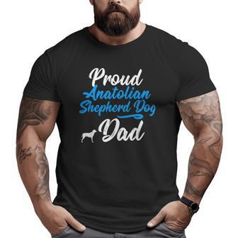 Proud Anatolian Shepherd Dog Dad Big and Tall Men T-shirt | Mazezy