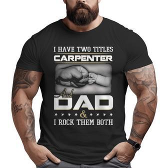 Proud Carpenter Dad Big and Tall Men T-shirt | Mazezy