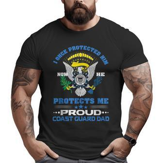 Proud Coast Guard Dad I Once Protected Him For Dad Big and Tall Men T-shirt | Mazezy