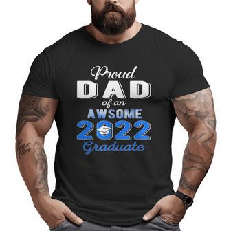 Proud Dad Of 2022 Graduation Class 2022 Graduate Family Big and Tall Men T-shirt | Mazezy UK