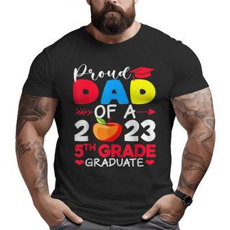 Proud Dad Of 2023 5Th Grade Graduate Father's Day Graduation Big and Tall Men T-shirt | Mazezy