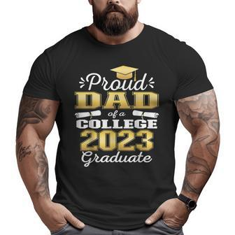 Proud Dad Of 2023 College Graduate Family 23 Graduation Big and Tall Men T-shirt | Mazezy