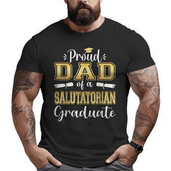 Proud Dad Of 2023 Salutatorian Class 2023 Graduate Big and Tall Men T-shirt | Mazezy