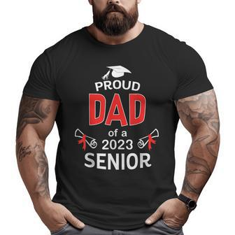 Proud Dad Of A 2023 Senior Graduation 2023 Daddy Big and Tall Men T-shirt | Mazezy CA