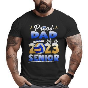 Proud Dad Of A 2023 Senior Volleyball Graduation Big and Tall Men T-shirt | Mazezy