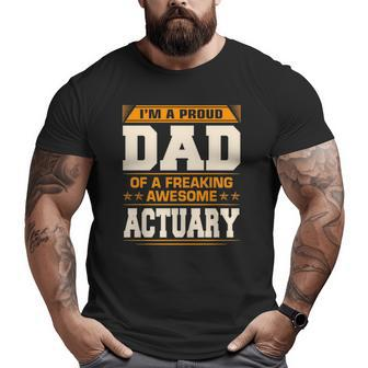 Proud Dad Of Awesome Actuary Father's Day Big and Tall Men T-shirt | Mazezy CA