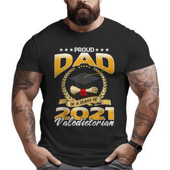 Proud Dad Of A Class Of 2021 Valedictorian Big and Tall Men T-shirt | Mazezy UK