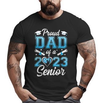Proud Dad Of A Class 2023 23 Senior Graduate Graduation Big and Tall Men T-shirt | Mazezy