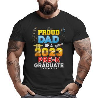 Proud Dad Of A Class Of 2023 Graduate Prek Graduation Big and Tall Men T-shirt | Mazezy AU